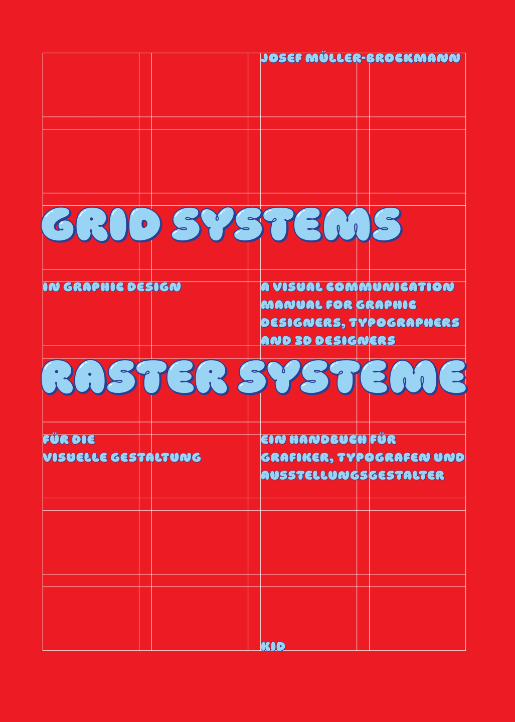 Poster set in the typeface Loopy. It’s a pastiche of the cover for Joseph Müller-Brockmann’s classic book 'Grid systems in graphic design'.